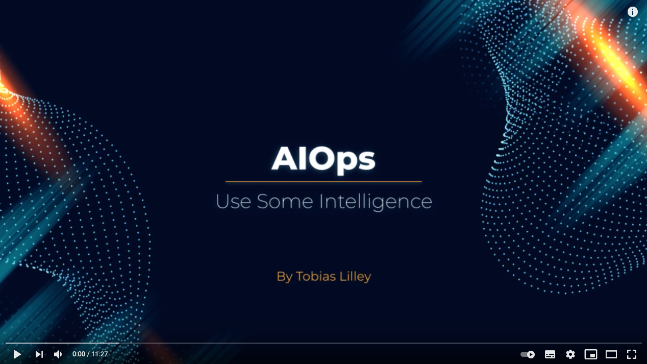 AIOps – Use Some Intelligence (Part 2)